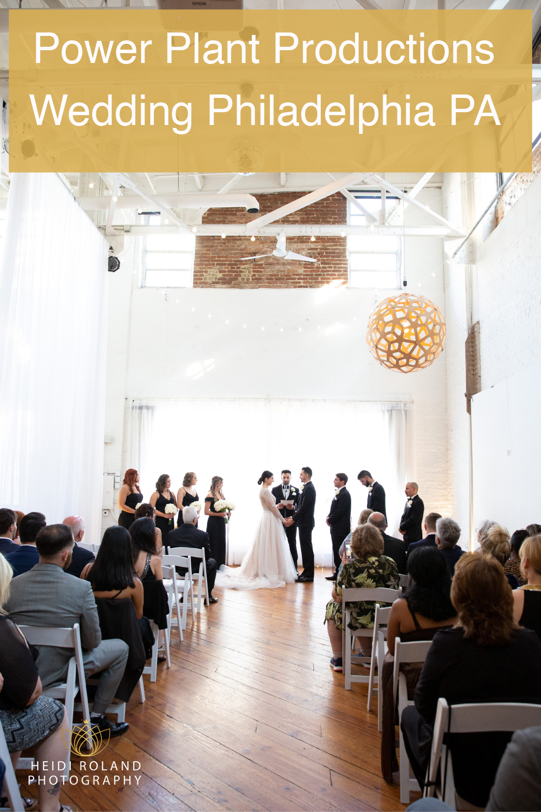 Power Plant Productions wedding ceremony Philadelphia PA by Heidi Roland Photography