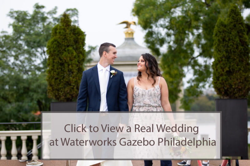 Real Wedding Waterworks Gazebo Philadelphia